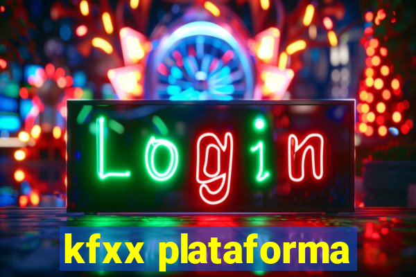 kfxx plataforma